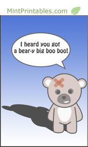 I heard you got a bear-y big boo boo
